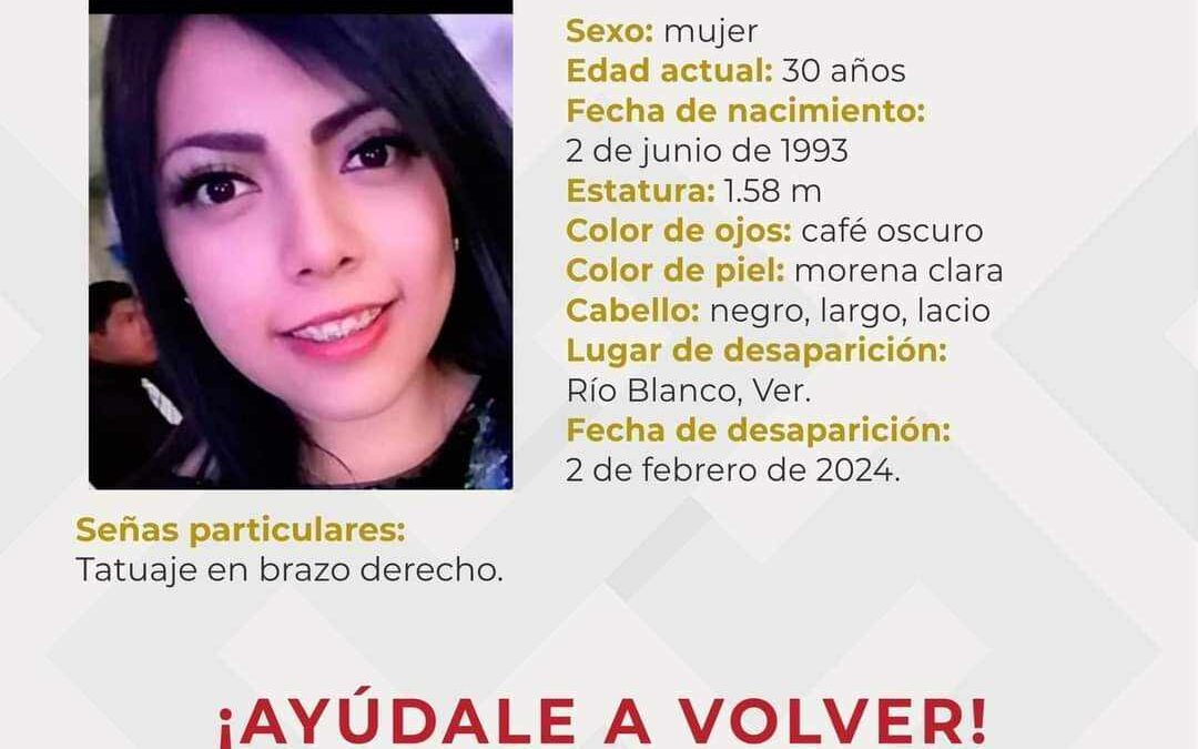 Persiste la Desaparición de Ariadna Guadalupe Cortés Hernández en Río Blanco, Veracruz; gobernador del Estado desestima alerta emitida por la Conavim